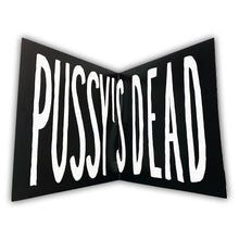 Load image into Gallery viewer, PUSSY'S DEAD VINYL LP LTD. ED (2016)