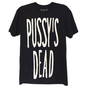 PUSSY'S DEAD T-SHIRT